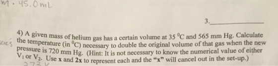 A given mass of gas a certain volume at 35 degree