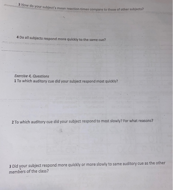 3 How do your subjects mean reactio ur subjects mean reaction times compare to those of other subjects? 4 Do all subjects r