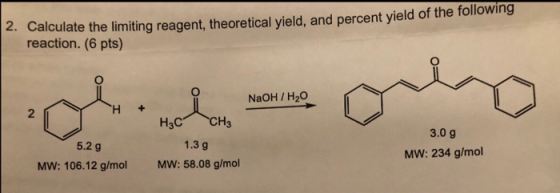 2. Calculate the limiting reagent, theoretical yield, and percent yield of the following reaction. (6 pts) o= NaOH/H20 5.2 g