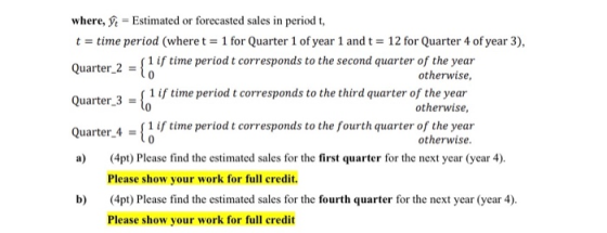 where, Ve = Estimated or forecasted sales in period t, t = time period (where t = 1 for Quarter 1 of year 1 and t = 12 for Qu
