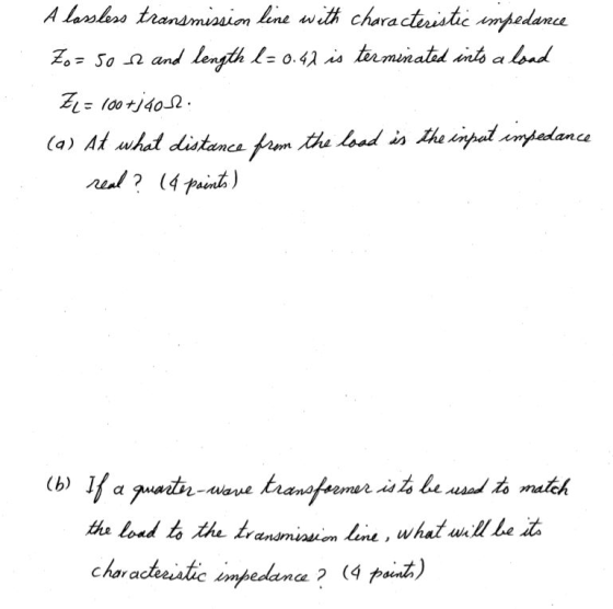 A lassless transmission line with characteristic impedance Zo - 50 R and length l = 0.42 is terminated into a load Z2 = 100+j