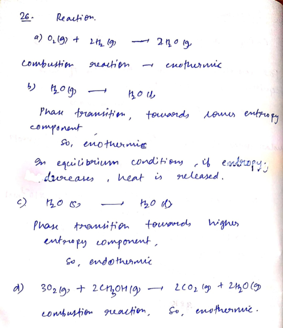 26. <ure». в) о, 192 + 2H, у - 2ң о combustion reaction - enothermic 5) по 19 — hol, Phase transition towards comes entropy c