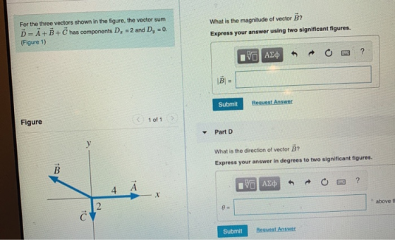For the three vectors shown in the figure, the vector sum D = A + B + C has components D, = 2 and D, = 0. (Figure 1) What is