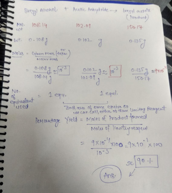 Benzyl Alcohol & Actic Anhydride benzyl acorate. Product 150.17 • Mol. 108.14 102.09 wt. 0. 1089 0.102 g 0.1359 Mols - Ginen