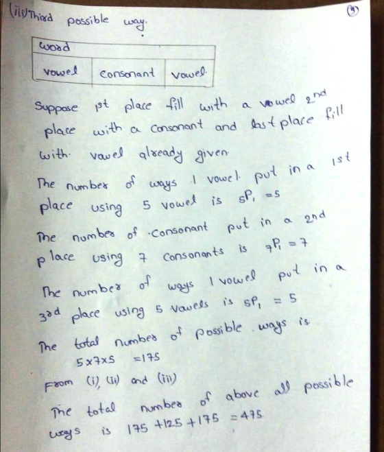 (Iİİ)Thisa possible u . vowe consonant yow0 Suppose 1st place fill with al®u,dena place th a Consonent and t place with vau el alseady gven The numbex f ways I vouoel place using 5 vouwe is sP,s The nombea of Consonant ut ina2nd uin a st lace p using 7 Consonants is 9h= ne nm bey 01 ways I vowe 3d place using 5 Vauwes is sf5 The total numbesof p ossble wnys Faom (i) ) and (iu) The tota numbea of above al pessible put in a s is