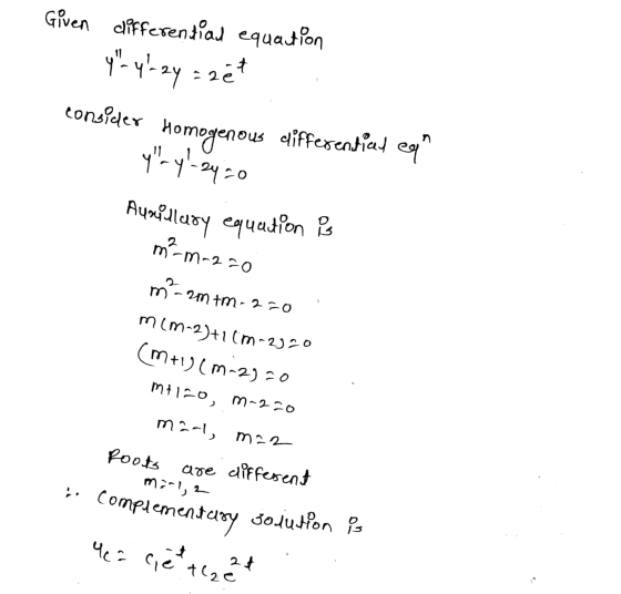 Given differential equation y- y=2y = zet consider Homogenous differentied egn y_y!-3430 Auxilludy equation is m²m-220 m-a