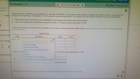 Suomi Test This Question: 1 pt 10 of 15 (3 complete) This Test: 15 pts possible Current > Septel During its first year of ope
