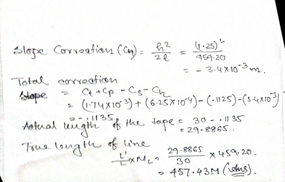 Slope Correafion (Co)- en hoe 459.20 .3.48103 m. Total correction stope CA+Cp - Cs-ch > (174X103)+(6-25210-4)-(-1125)-(3-4810