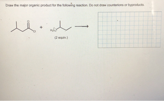 Draw the major organic product for the following reaction. Do not draw counterions or byproducts. - .لد وأH | (2 equiv)