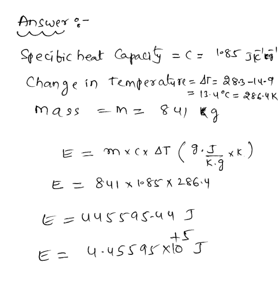 Answer 85 JE9 Capacy Stecibic heat Chanae in teemperalre= Ar a83-14-9 = [3-५°८ = २६८-५K ৪ ५) Mass ка m xCx AT ( 9.J xк K.3 E