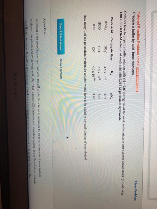 Tutored Practice Problem 17.2.7 COURS TOWARDS CITIDE Prepare a buffer by acid-base reactions. Close Problem Consider how to p