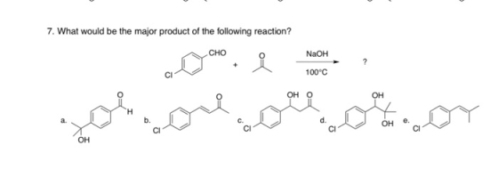 7. What would be the major product of the following reaction? NaOH 100°C you on our