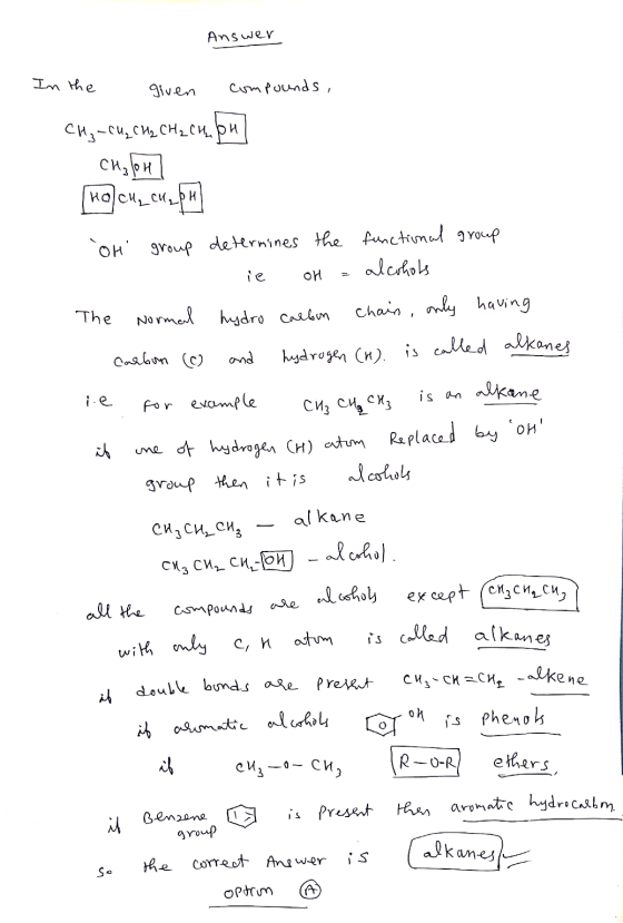 Answer In the given compounds, CH₂=CH2 CH2 CH2 ch bn сп, он [HO] CU 2 CH 2 PH] OH group determines the functional group 1 ie