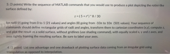 3. (3 points) Write the sequence of MATLAB commands that you would use to produce a plot depicting the rotini-like surface de
