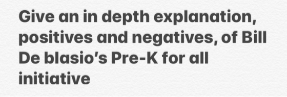 Give an in depth explanation, positives and negatives, of Bill De blasios Pre-K for all initiative