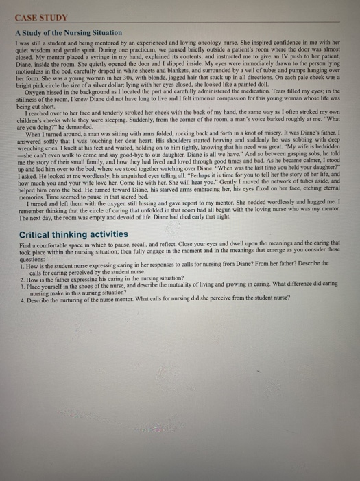 CASE STUDY A Study of the Nursing Situation I was still a student and being mentored by an experienced and loving oncology nu