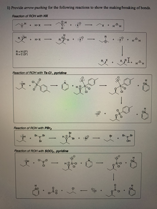 1) Provide arrow-pushing for the following reactions to show the making/breaking of bonds. Reaction of ROH with HX * . * - v
