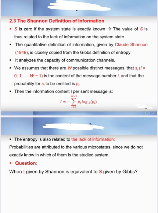 2.3 The Shannon Definition of Information . S is zero if the system state is exactly known → The value of S is thus related t