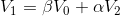 V_{1}=\beta V_{0}+\alpha V_{2}