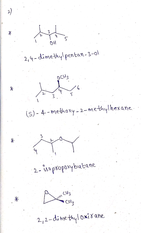 3 2 2,4-dimethylpentoan- 3-ol OCH3 3 (s)- 4-methoxy-2-methylhexane 3 propoxybutane 2- o ett CH 2,2-dimethyloxiane