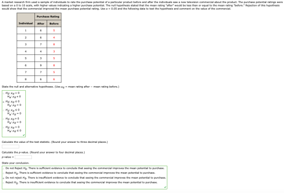 A market research firm used a sample of individuals to rate the purchase potential of a particular product before and after t