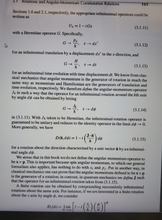 3.1 Rotations and Angular-Momentum Commutation Relations 161 Sections 1.6 and 2.1, respectively, the appropriate infinitesima