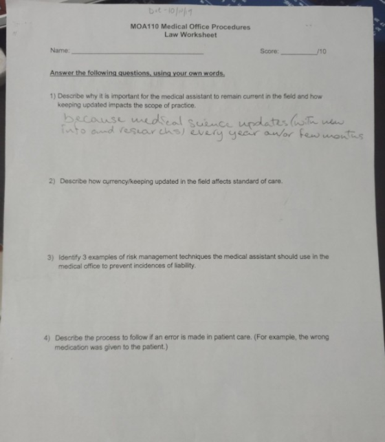 Due 10/10/17 MOA110 Medical Office Procedures Law Worksheet Name: Score: Answer the following questions, using your own words