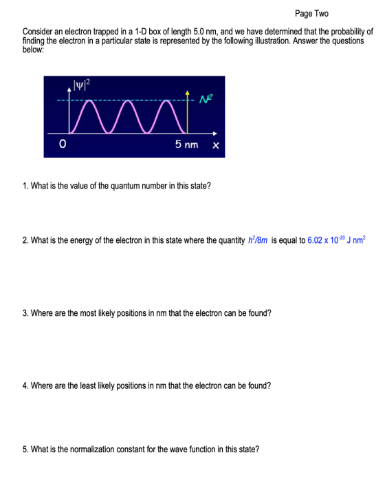 Page Two Consider an electron trapped in a 1-D box of length 5.0 nm, and we have determined that the probability of finding t