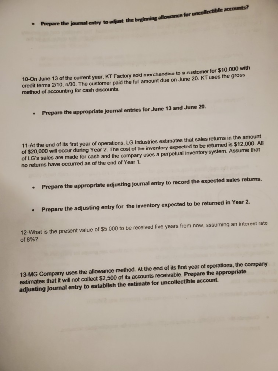 • Prepare the journal entry to adjust the be e journal entry to adjust the beginning allowance for uncollectible accounts? 10