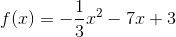 f() = x2 – 7x+3