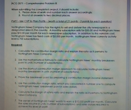 ACG 2071 - Comprehensive Problem III When submitting the completed project, it should include: 1. Please show all work and nu
