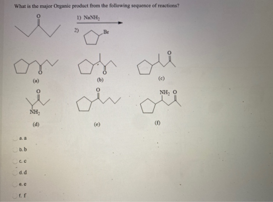 What is the major Organic product from the following sequence of reactions? 1) NaNH 2) Br Hi (c) NH 0 is NH (d) (e) (1) a. a
