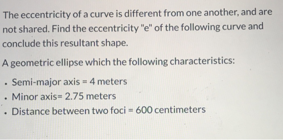 The eccentricity of a curve is different from one another, and are not shared. Find the eccentricity e of the following cur
