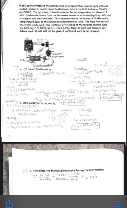 5. (60 points) Water is the working fluid in a regenerative Rankine cycle with one closed feedwater heater. Superheated vapor