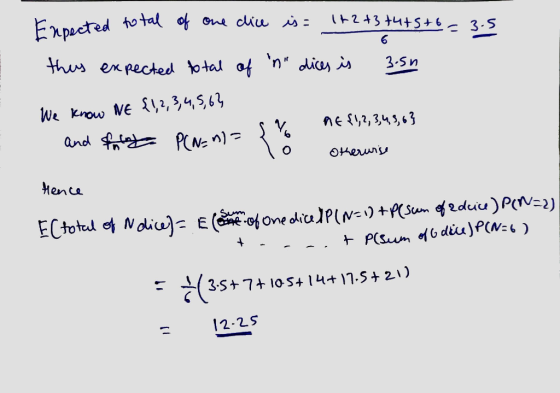Ennected total of one dice is = 1+2+3+4+5+6 this expected total of n dices is 3.sn We know NE {1,2,3,4,5,63 and find PCN=n=