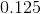 0.125
