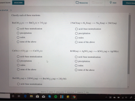 2610/2800 Resources D UPA Hint ment Score: Check Ans n 26 of 28 > Classify each of these reactions. Ba(CIO),(s) — BaCl,(s) +