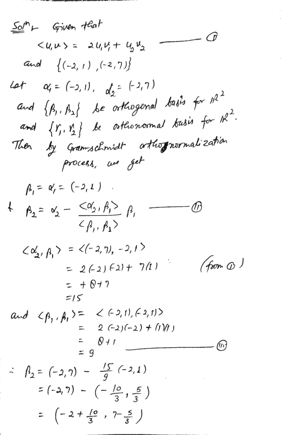 Use The Inner Product 2u1v1 U2v2 In R2 And The Gram Schmidt Orthonormalization Process 