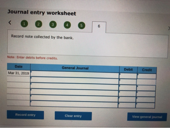 Journal entry worksheet 1 2 3 4 Record note collected by the bank. Note: Enter debits before credits. General Journal Debit C