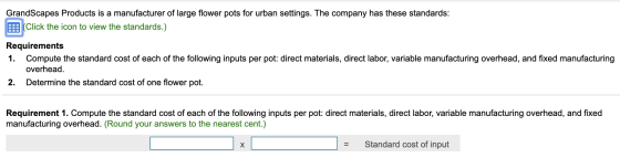 GrandScapes Products is a manufacturer of large flower pots for urban settings. The company has these standards: k the icon t