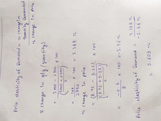 Price elasticity of Demand=% change in quantity Demanded % change in Price % change in qty (quantity) 3000 - 2900 X loo 3000