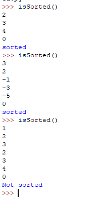 >isSorted ) 2 sorted >>isSorted () 2 sorted >>>isSorted ) 2 2 Not sorted