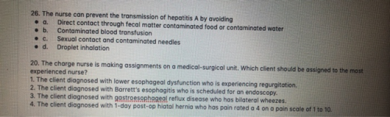 26. The nurse can prevent the transmission of hepatitis A by avoiding • a. Direct contact through fecal matter contaminated f