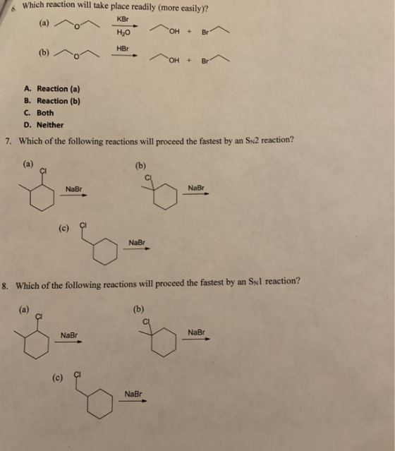 Which reaction will take place readily (more easily)? KBr (a) OH + Н,о Br HBr (b) ОН + Br A. Reaction (a) B. Reaction (b) C.