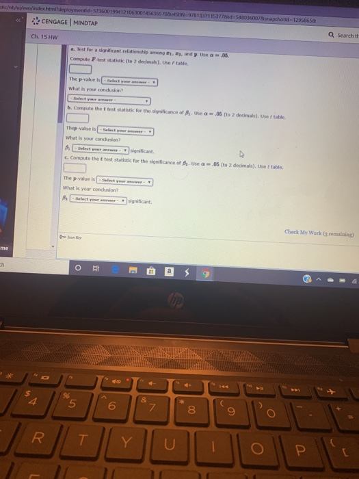 bevindthegloymes73600141210610014566 7 813371153775403600pshot 12958658 Search CENGAGE MINDTAP Ch. 15 HW a. Test for a signif
