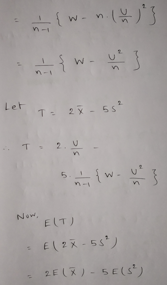 2 n n-l Let T 2 2 X- 55 T 2. U 5. W - Now, E T) E 2X-55 2E()-5E(s) LO