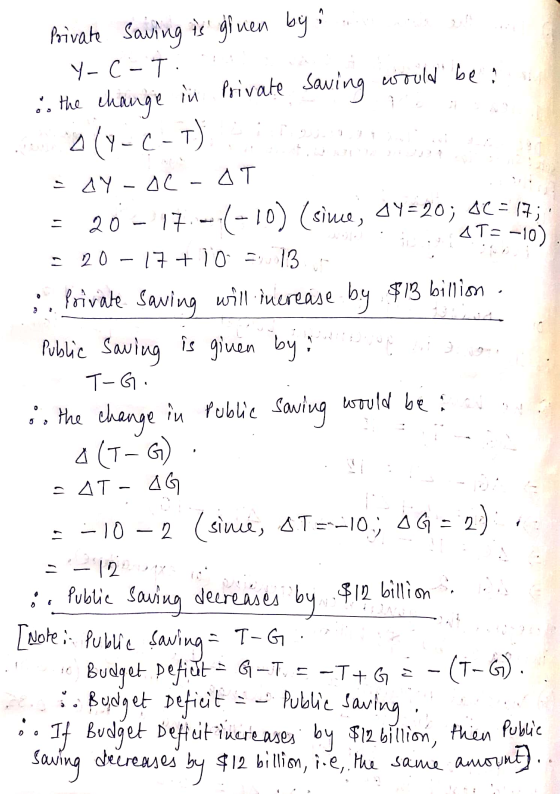 AT= -10) D Private saving is given byr e n el Y- C-T. to the change in Private saving would be a D(Y-C-T) -44 - OC - OT = 20