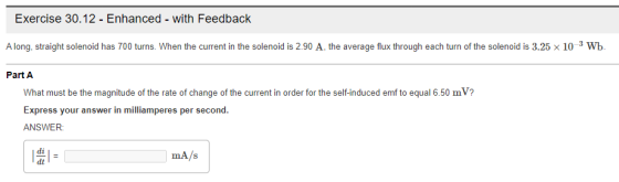 Exercise 30.12 - Enhanced - with Feedback Along, straight solenoid has 700 turns. When the current in the solenoid is 2.90 A,