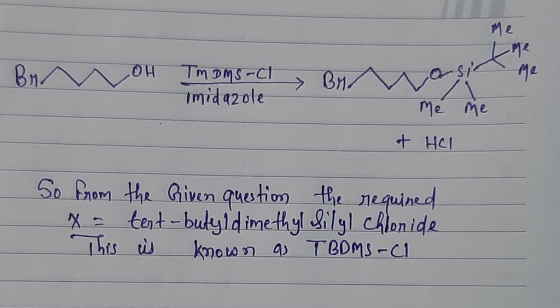 Me B OH TM DMS-1 Brno midazole me me of Hell So from the Riven question the requined x = tent - butyldimethyl Silyl chloride