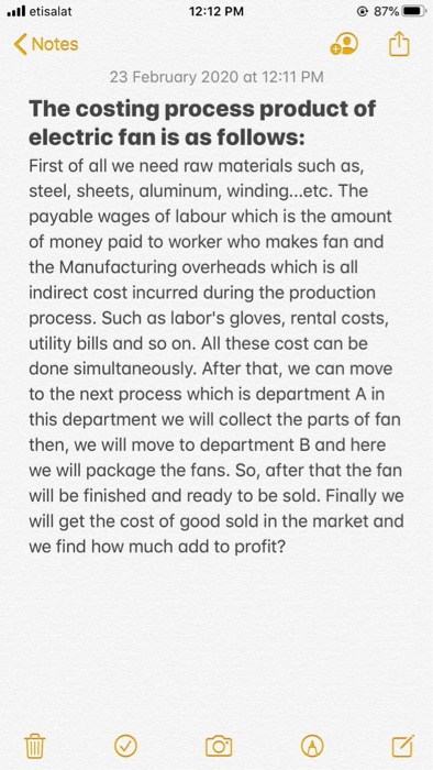 Il etisalat 12:12 PM @ 87% Notes 23 February 2020 at 12:11 PM The costing process product of electric fan is as follows: Firs